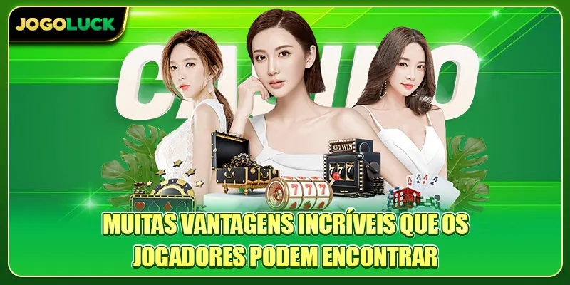 Muitas vantagens incríveis que os jogadores podem encontrar